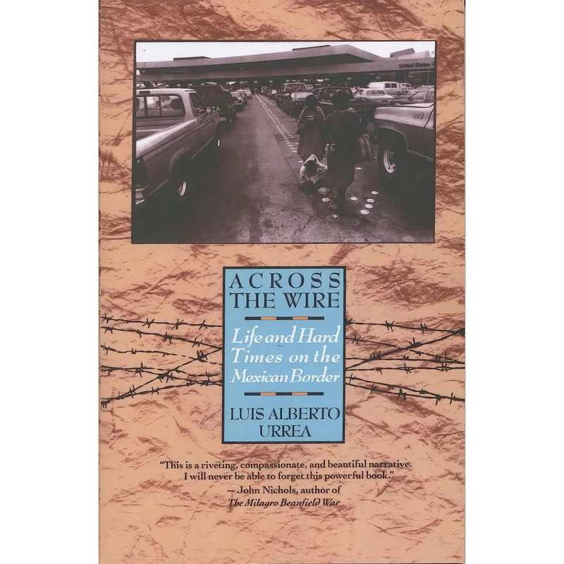 کتاب Across the Wire اثر Luis Alberto Urrea انتشارات Anchor