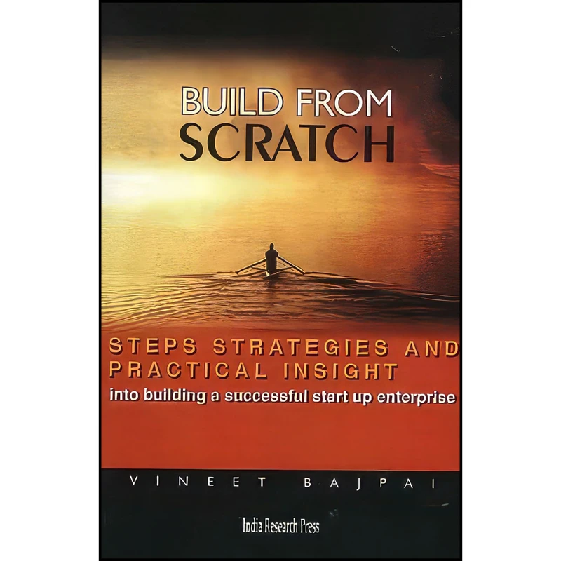 کتاب Build from Scratch  اثر Vineet Bajpai انتشارات India Research Press