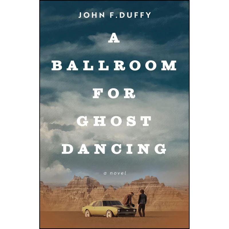 کتاب A Ballroom for Ghost Dancing اثر John F Duffy انتشارات Inkwell Production Services