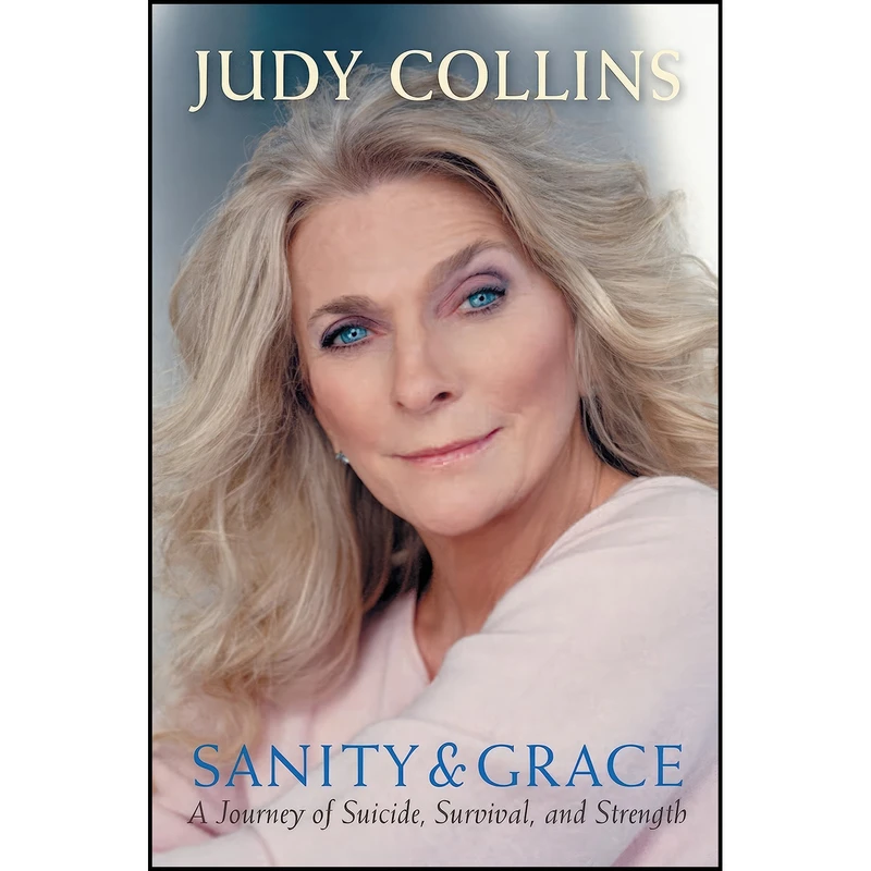 کتاب Sanity and Grace اثر Judy Collins انتشارات TarcherPerigee