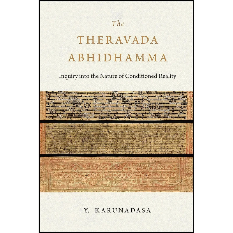 کتاب The Theravada Abhidhamma اثر Y. Karunadasa انتشارات Wisdom Publications