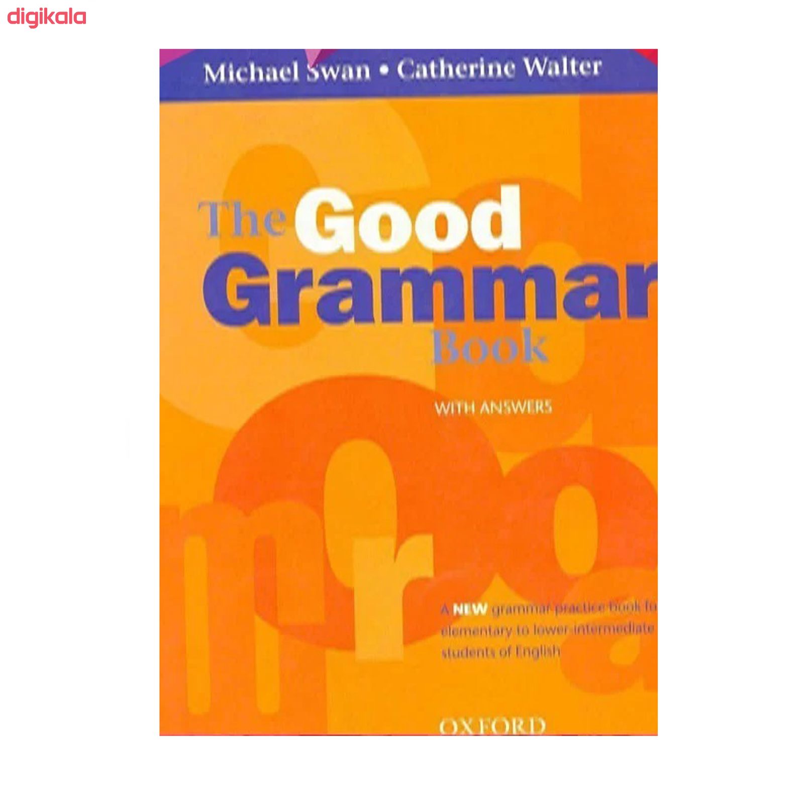 کتاب The Good Grammar Book اثر Michael Swan and Catherine Walter انتشارات Oxford main 1 1