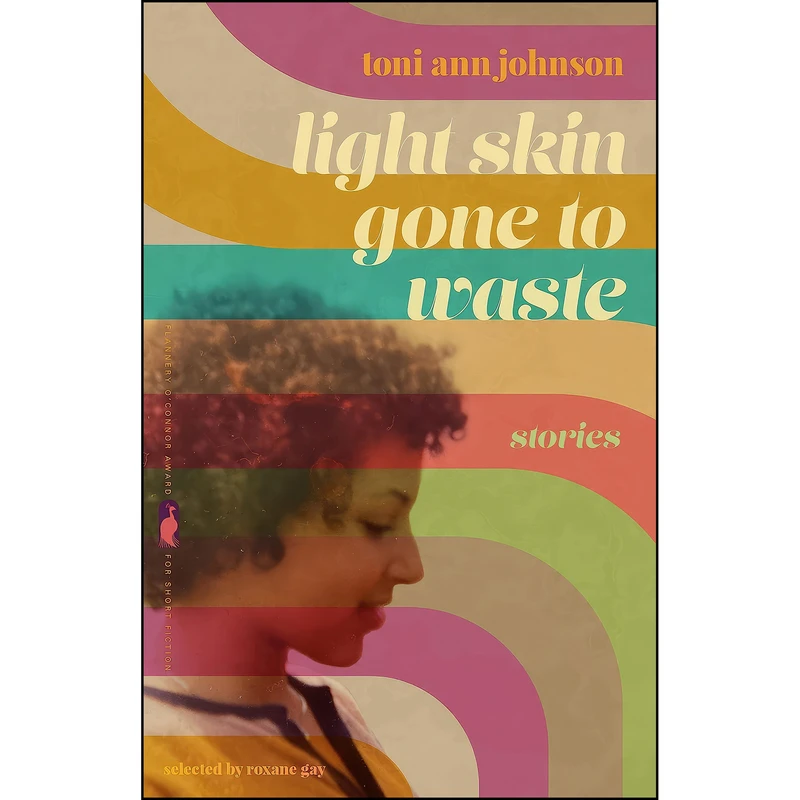 کتاب Light Skin Gone to Waste اثر Toni Ann Johnson انتشارات University of Georgia Press