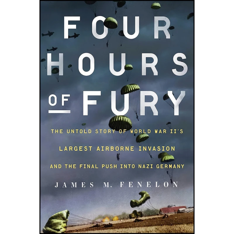 کتاب Four Hours of Fury اثر James M. Fenelon انتشارات Scribner