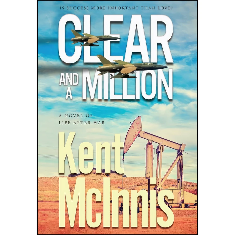 کتاب Clear and a Million  اثر Kent McInnis انتشارات Hat Creek 