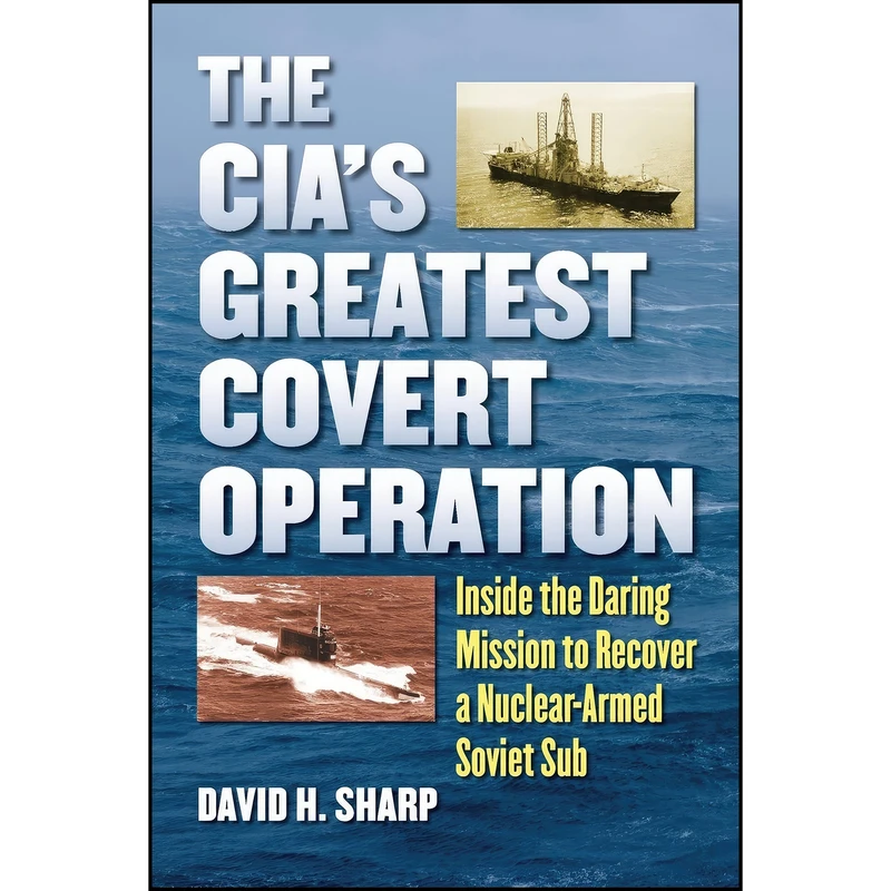 کتاب The CIA's Greatest Covert Operation اثر David H. Sharp انتشارات University Press of Kansas