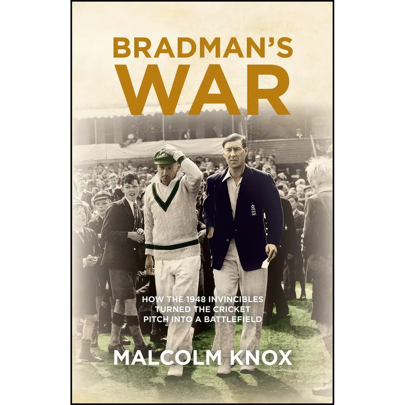 کتاب Bradmans war اثر Malcolm Knox انتشارات Robson Press