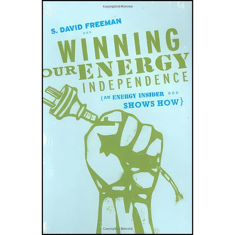 کتاب Winning Our Energy Independence اثر S. David Freeman انتشارات Gibbs Smith