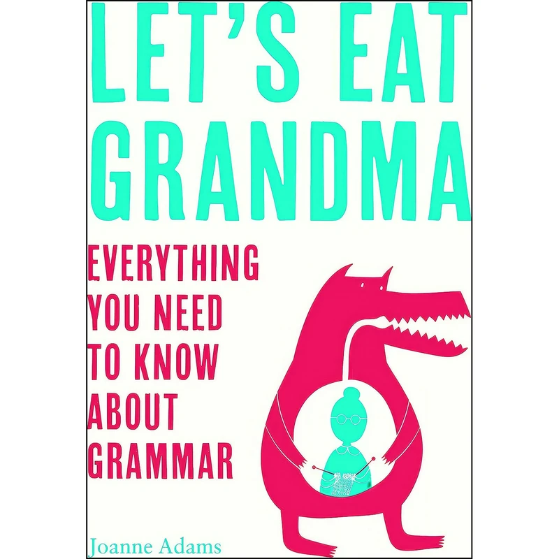 کتاب Lets Eat Grandma اثر Joanne Adams انتشارات Summersdale