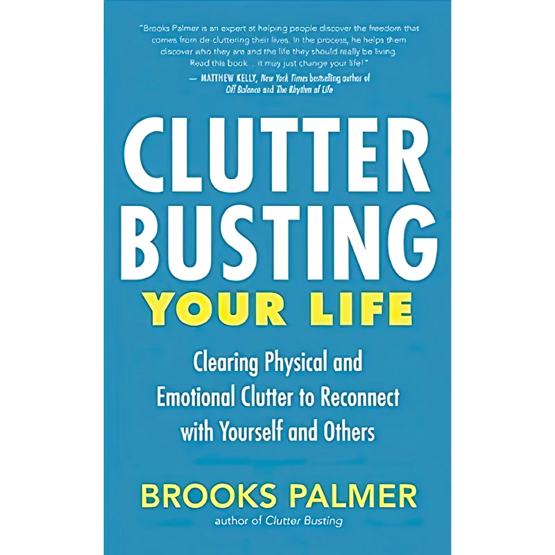 کتاب Clutter Busting Your Life اثر Brooks Palmer انتشارات New World Library