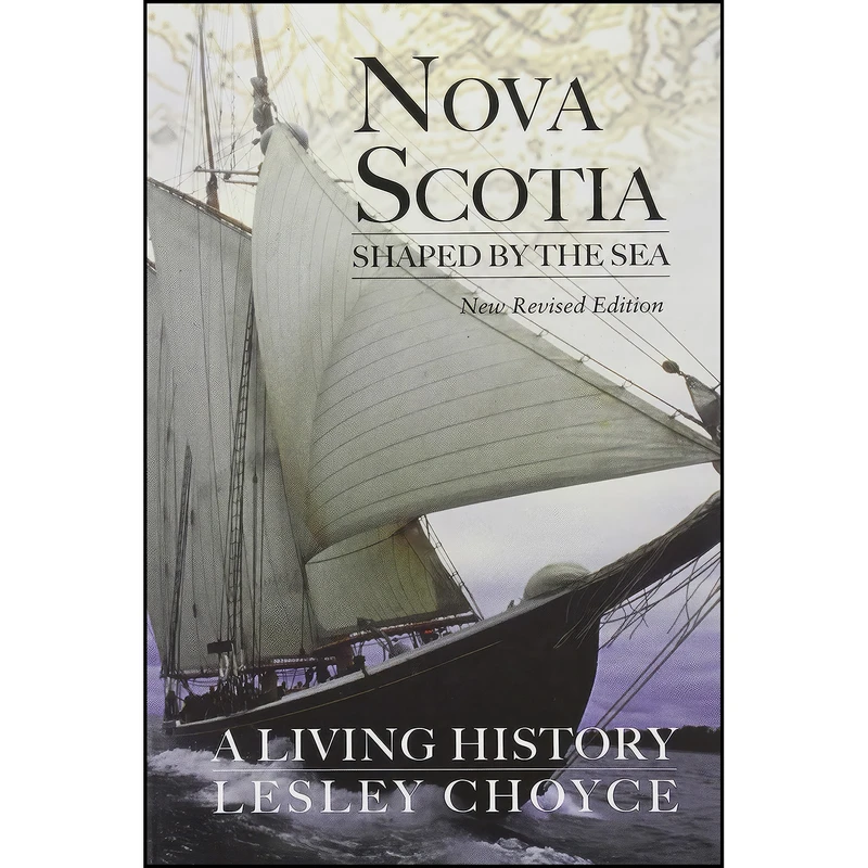کتاب Nova Scotia Shaped by the Sea  اثر Lesley Choyce انتشارات Pottersfield Press