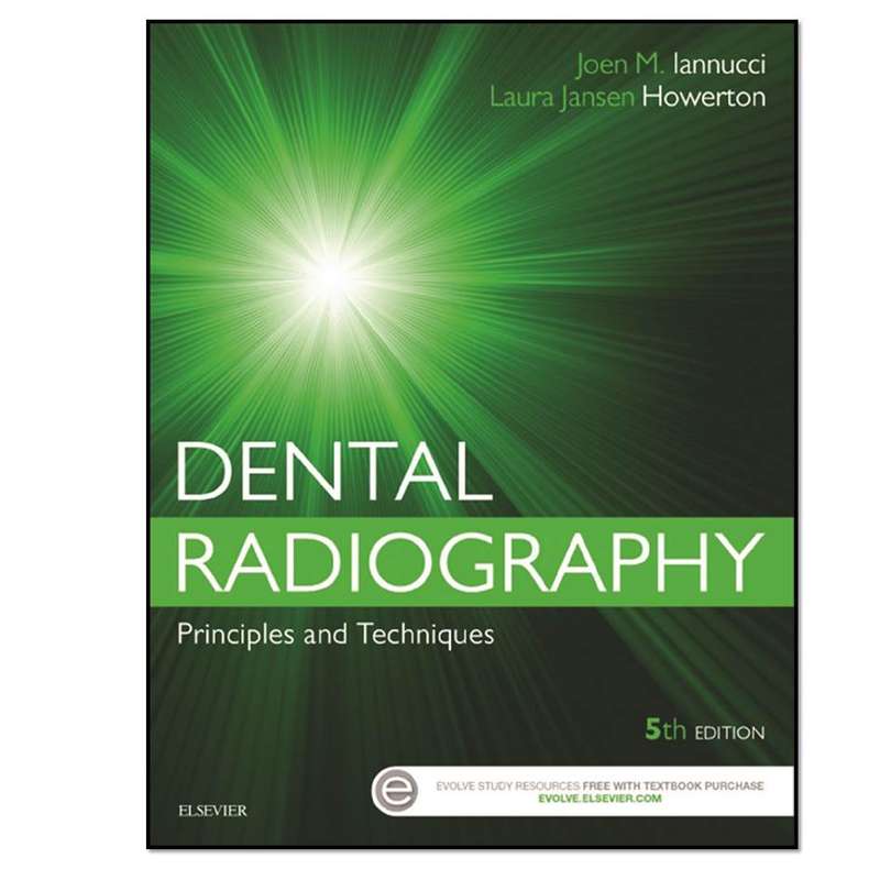 کتاب DENTAL RADIOGRAPHY: Principles and Techniques اثر Joen Iannucci و Laura Jansen Howerton انتشارات Saunders