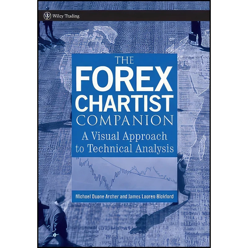 کتاب The Forex Chartist Companion اثر Michael D. Archer انتشارات Wiley