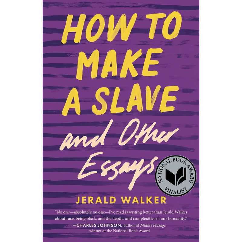 کتاب How to Make a Slave and Other Essays اثر Jerald Walker انتشارات تازهها
