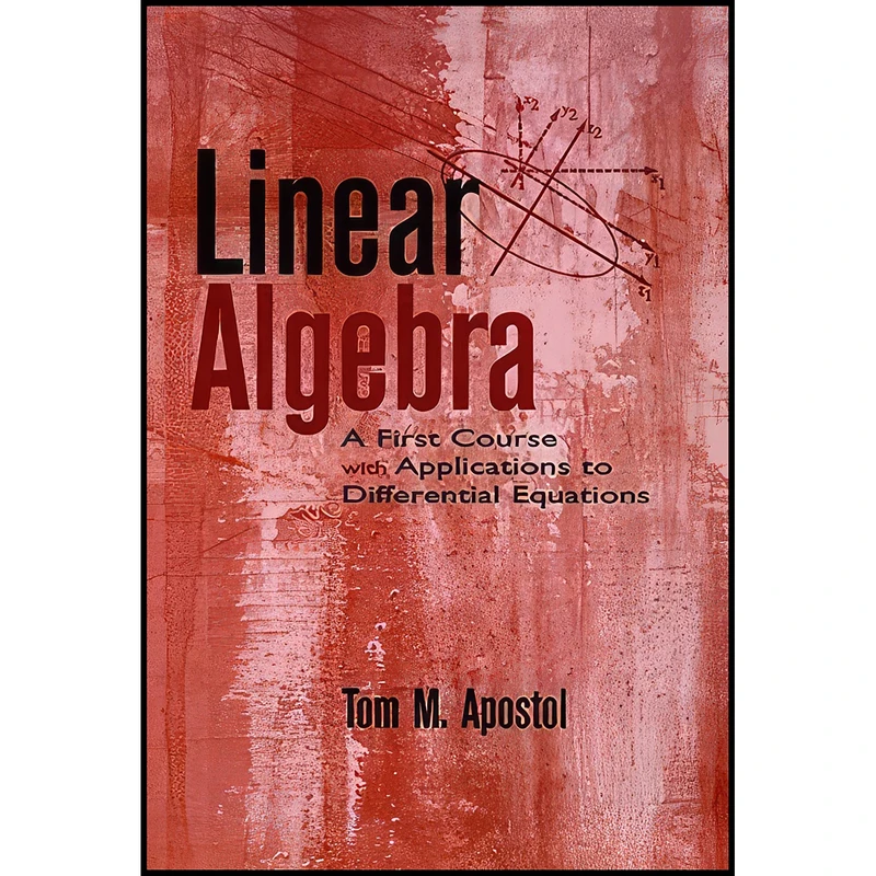 کتاب Linear Algebra اثر Tom M. Apostol انتشارات Wiley-Interscience