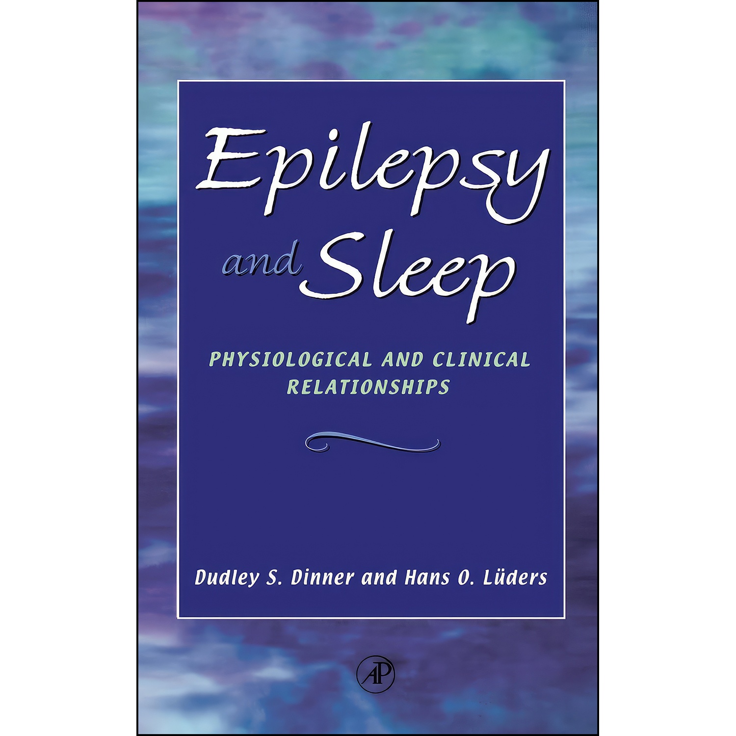 کتاب Epilepsy and Sleep اثر Dudley S. Dinner and Hans O. Luders انتشارات Academic Press