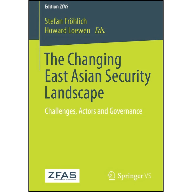 کتاب The Changing East Asian Security Landscape اثر جمعي از نويسندگان انتشارات تازه ها
