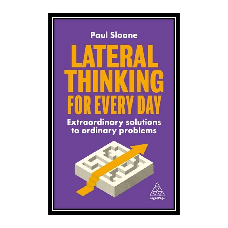 کتاب Lateral Thinking for Every Day اثر Paul Sloane انتشارات مؤلفین طلایی