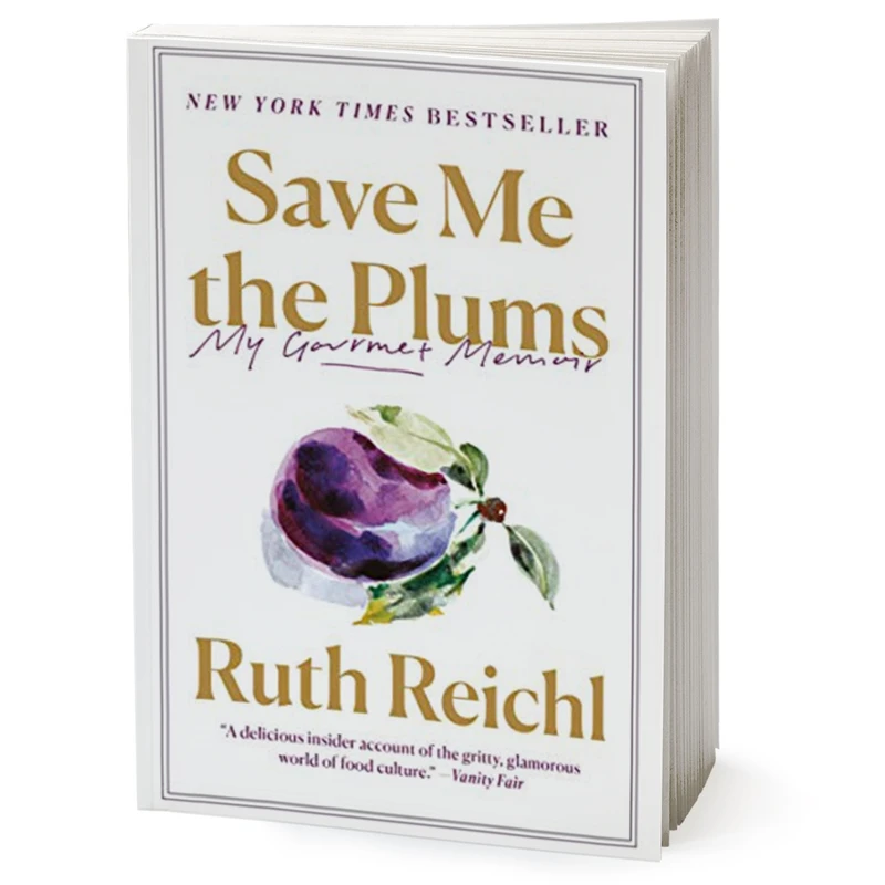 کتاب Save Me the Plums اثر Ruth Reichl انتشارات Random House Inc