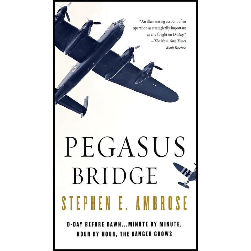 کتاب Pegasus Bridge اثر Stephen E. Ambrose انتشارات تازه ها