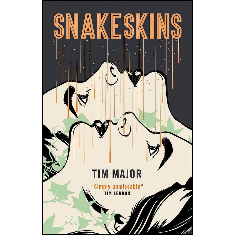 کتاب Snakeskins اثر Tim Major انتشارات Titan Books
