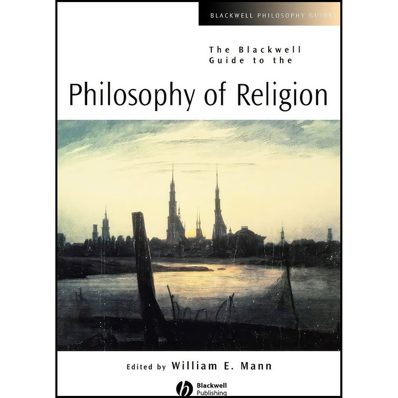 کتاب The Blackwell Guide to the Philosophy of Religion اثر William E. Mann انتشارات Wiley-Blackwell