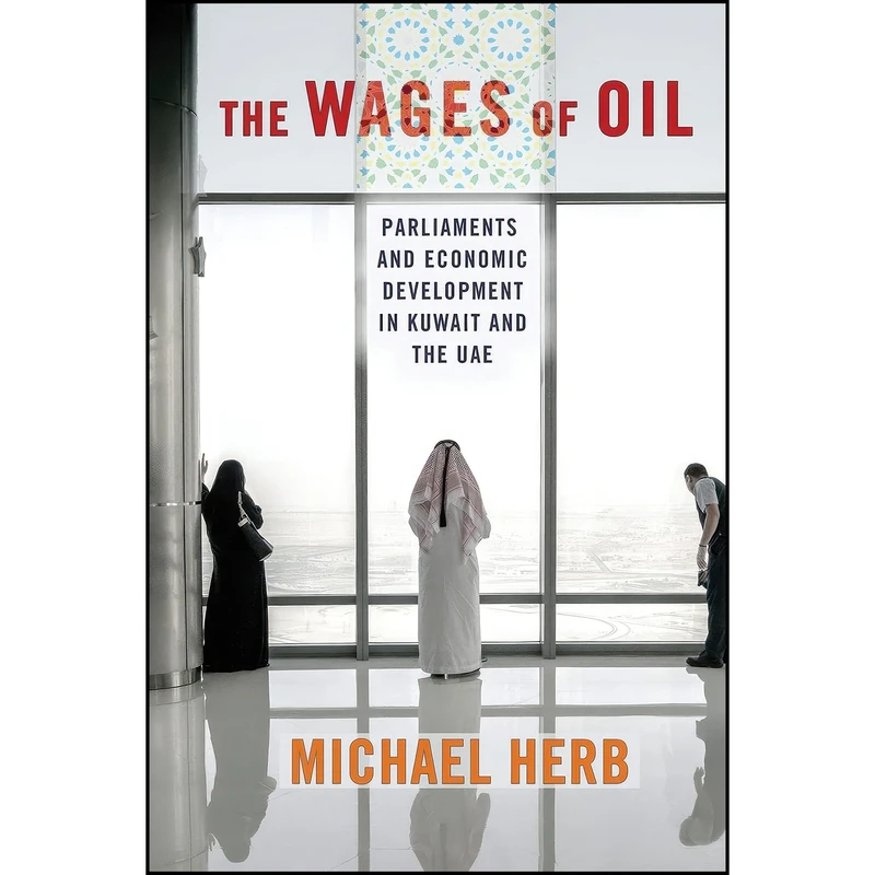 کتاب The Wages of Oil اثر Michael Herb and Michael Herb انتشارات Cornell University Press