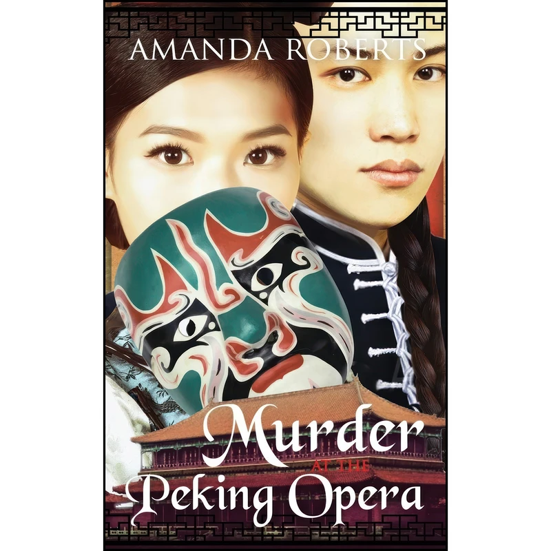 کتاب Murder at the Peking Opera  اثر Amanda Roberts انتشارات تازه ها