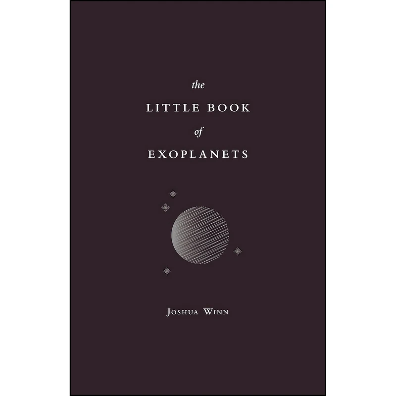 کتاب The Little Book of Exoplanets اثر Joshua N. Winn انتشارات Princeton University Press