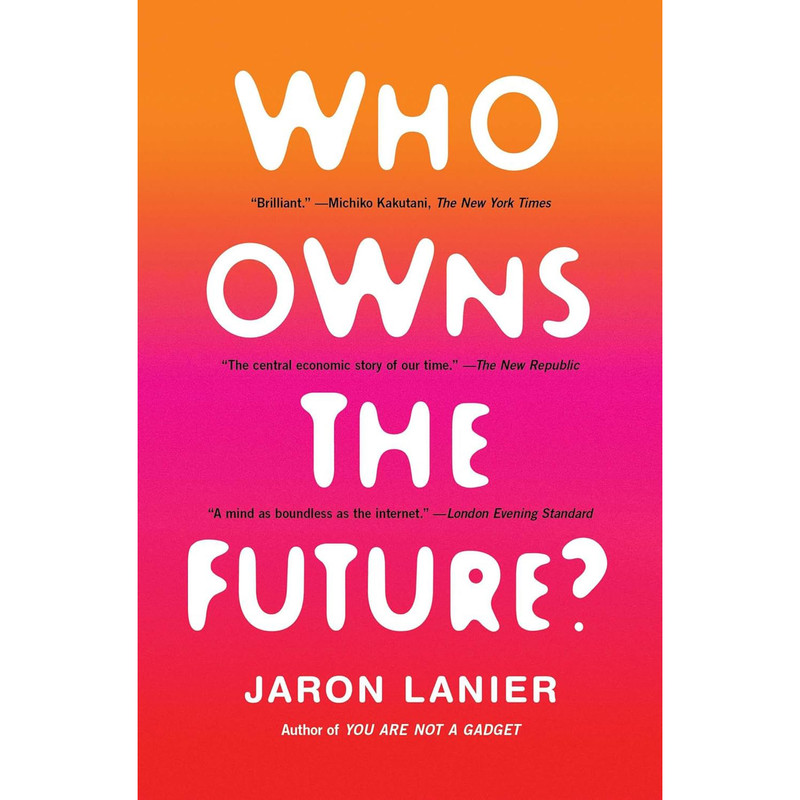 کتاب  Who Owns the Future اثر Jaron Lanier انتشارات Simon & Schuster