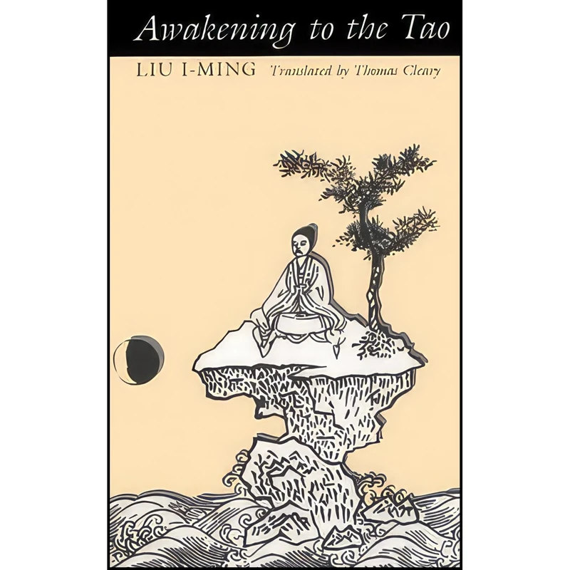 کتاب Awakening to the Tao اثر Lui I-Ming and Thomas Cleary انتشارات Shambhala