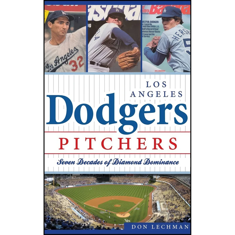 کتاب Dodgers Pitchers اثر Don Lechman انتشارات History Press Library Editions