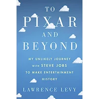 کتاب To Pixar and Beyond اثر Lawrence Levy انتشارات Houghton Mifflin Harcourt
