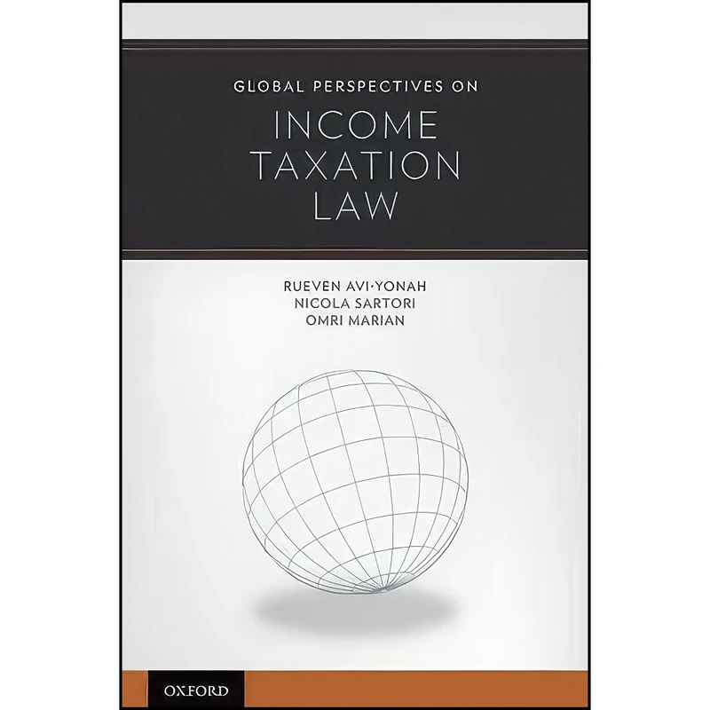 کتاب Global Perspectives on Income Taxation Law اثر جمعي از نويسندگان انتشارات Oxford University Press
