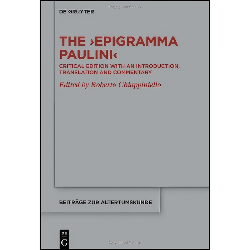 کتاب The ›Epigramma Paulini‹ اثر Roberto Chiappiniello انتشارات Walter de Gruyter