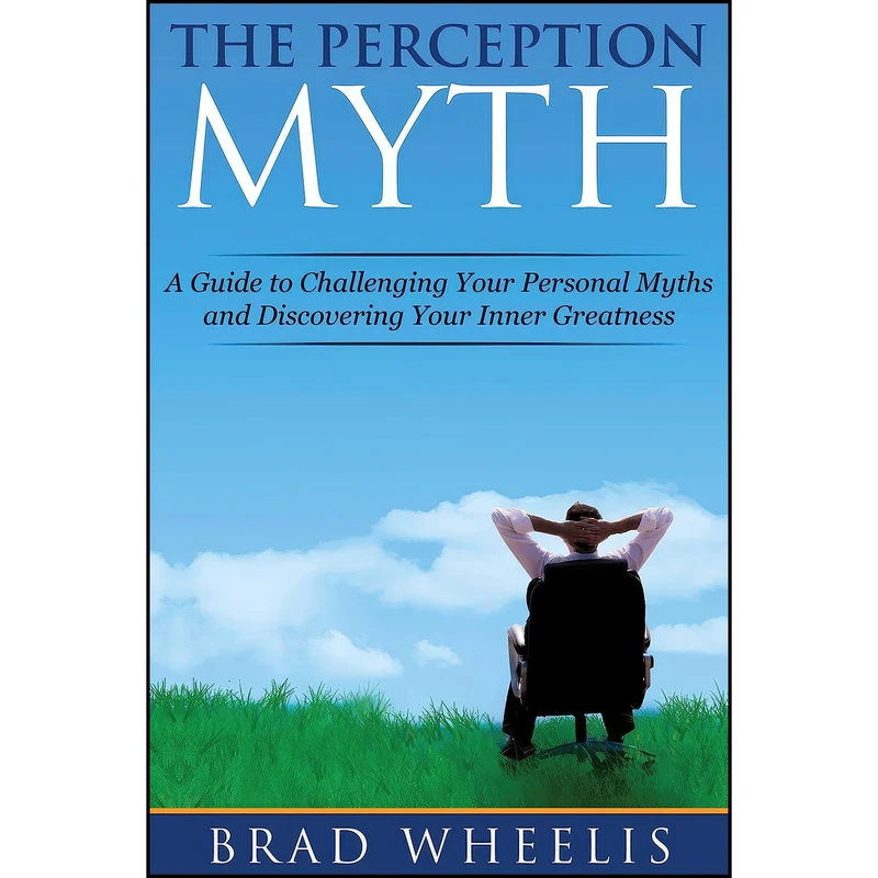 کتاب The Perception Myth اثر Brad Wheelis انتشارات Skyhorse