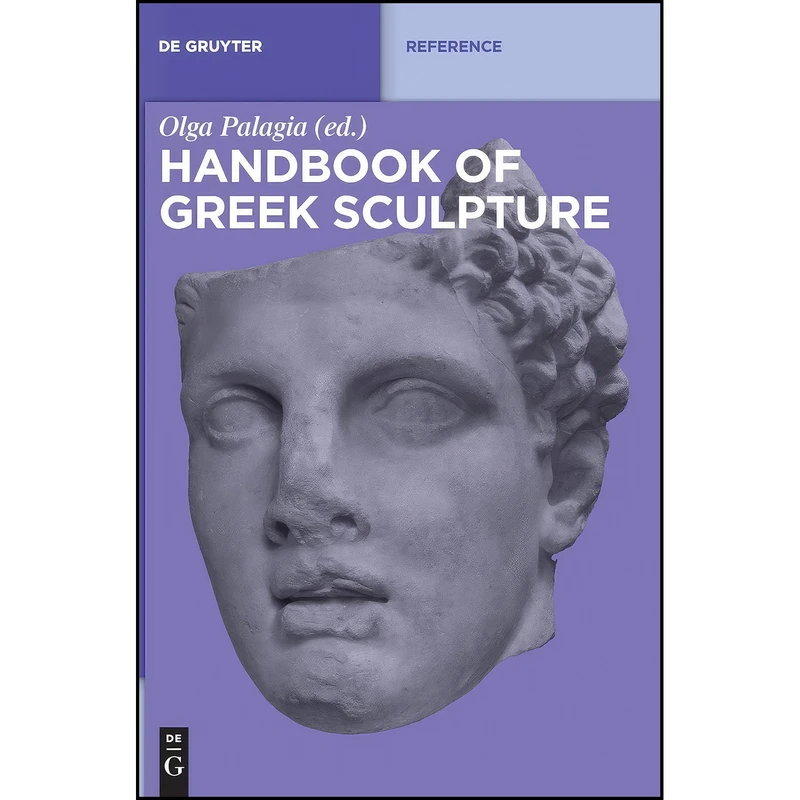 کتاب Handbook of Greek Sculpture  اثر Olga Palagia انتشارات De Gruyter