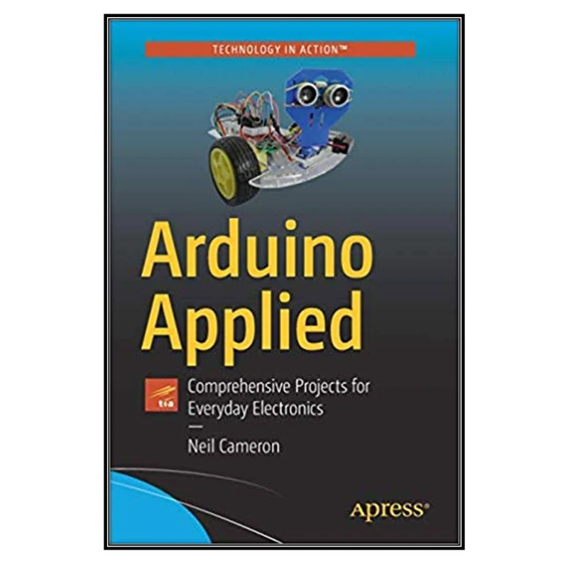  کتاب Arduino Applied اثر Neil Cameron انتشارات مؤلفين طلايي