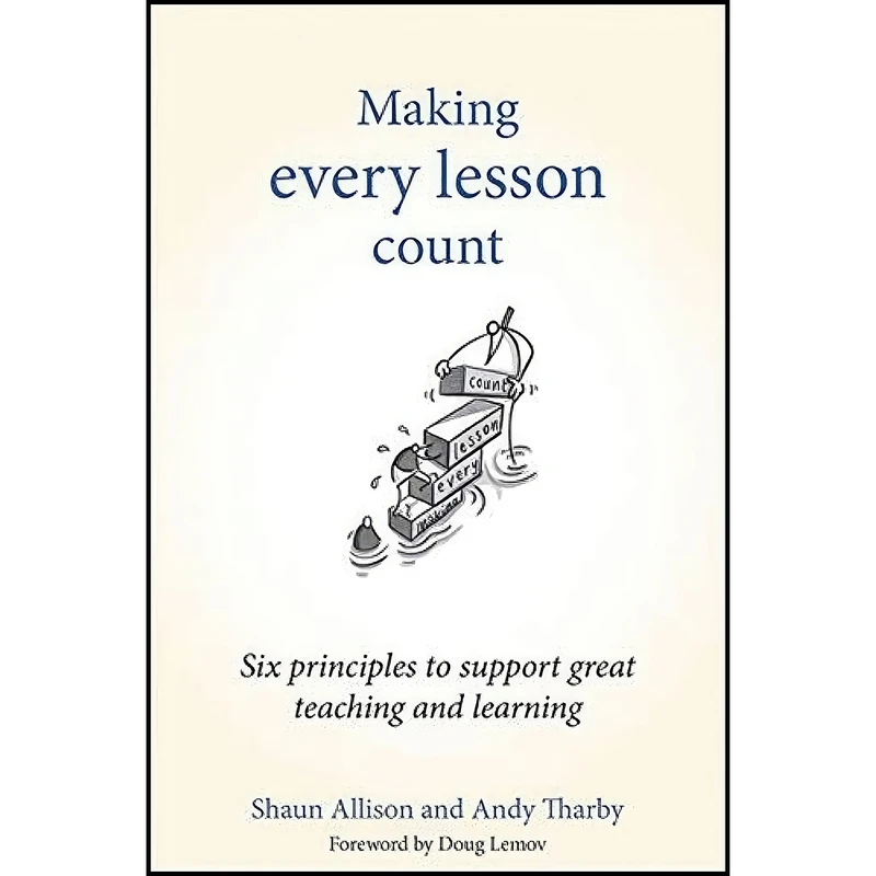 کتاب Making Every Lesson Count اثر Shaun Allison and Andy Tharby انتشارات Crown House Publishing