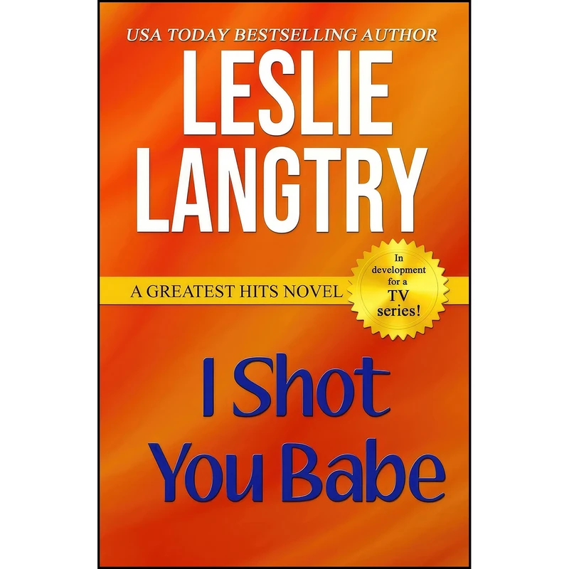 کتاب I Shot You Babe اثر Leslie Langtry انتشارات تازه ها
