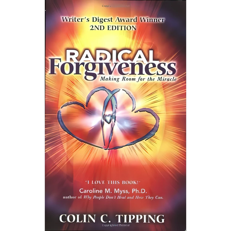 کتاب Radical Forgiveness, Making Room for the Miracle, 2nd Edition اثر Colin C. Tipping انتشارات Global Thirteen Pubns Co