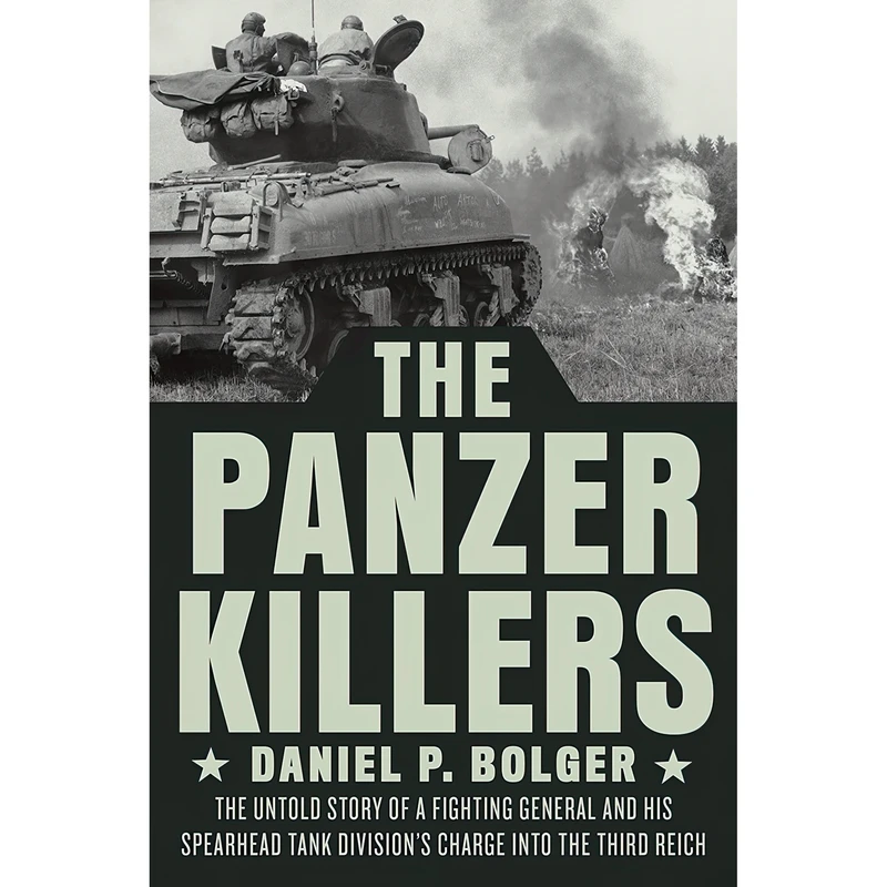 کتاب The Panzer Killers اثر Daniel P. Bolger انتشارات Dutton Caliber