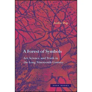 کتاب A Forest of Symbols اثر Andrei Pop انتشارات Zone Books