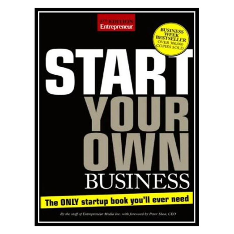 کتاب Start Your Own Business, Fifth Edition: The Only Start-Up Book You'll Ever Need اثر The Staff of Entrepreneur Media انتشارات مؤلفین طلایی
