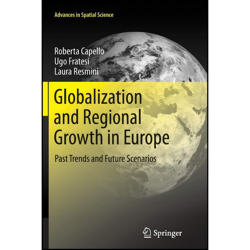کتاب Globalization and Regional Growth in Europe اثر جمعي از نويسندگان انتشارات Springer