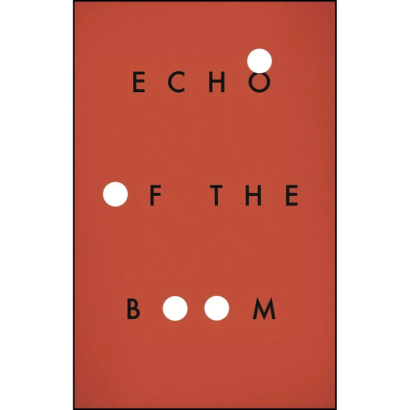 کتاب Echo of the Boom اثر Maxwell Neely-Cohen انتشارات Rare Bird Books, A Barnacle Book