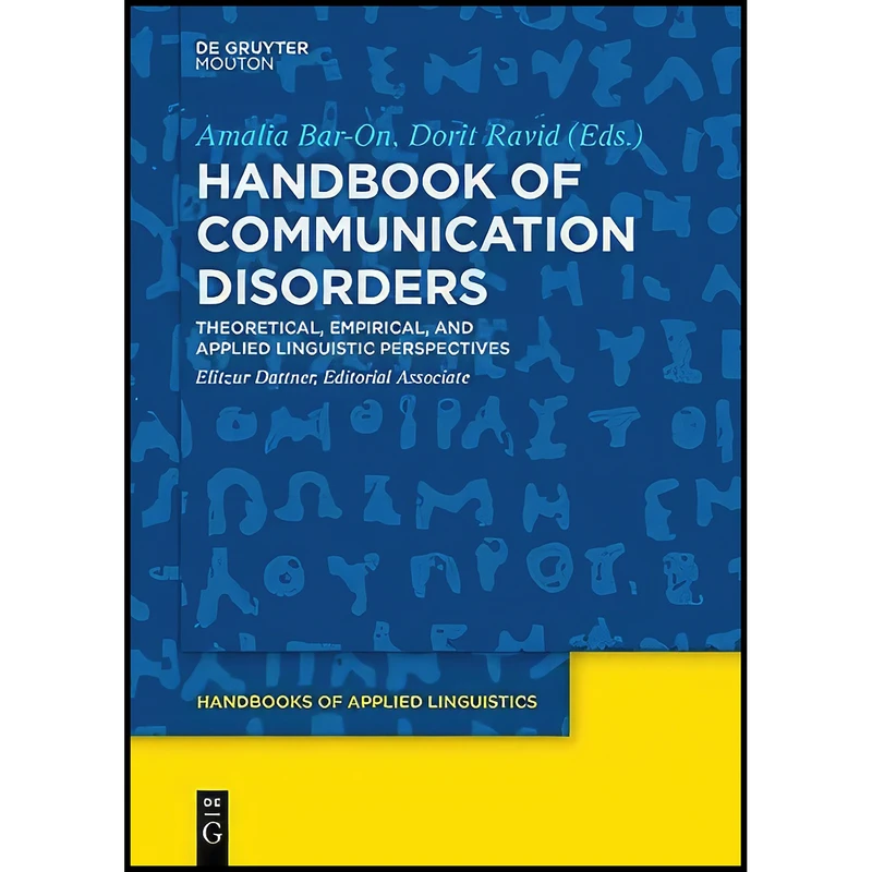 کتاب Handbook of Communications Disorders  اثر Amalia / Ravid and Dorit Bar-On انتشارات De Gruyter Mouton