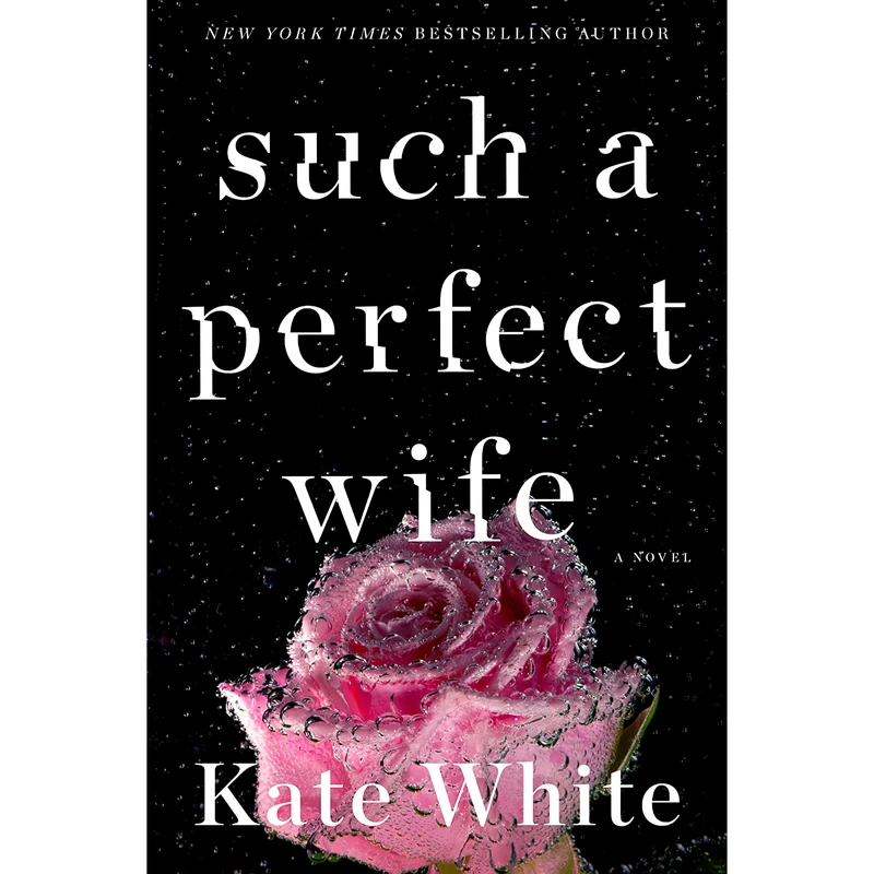 کتاب Such a Perfect Wife اثر Kate White انتشارات Harper