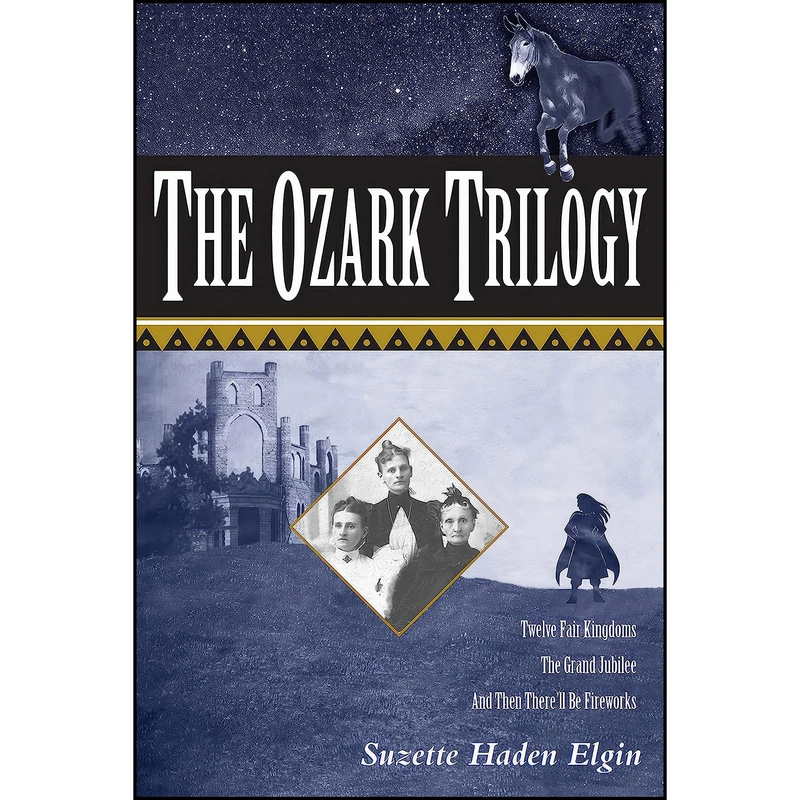 کتاب The Ozark Trilogy اثر Suzette Haden Elgin انتشارات University of Arkansas Press