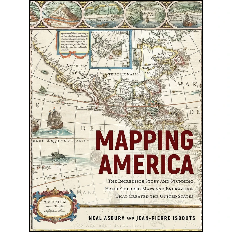 کتاب Mapping America اثر Jean-Pierre Isbouts and Neal Asbury انتشارات Apollo Publishers